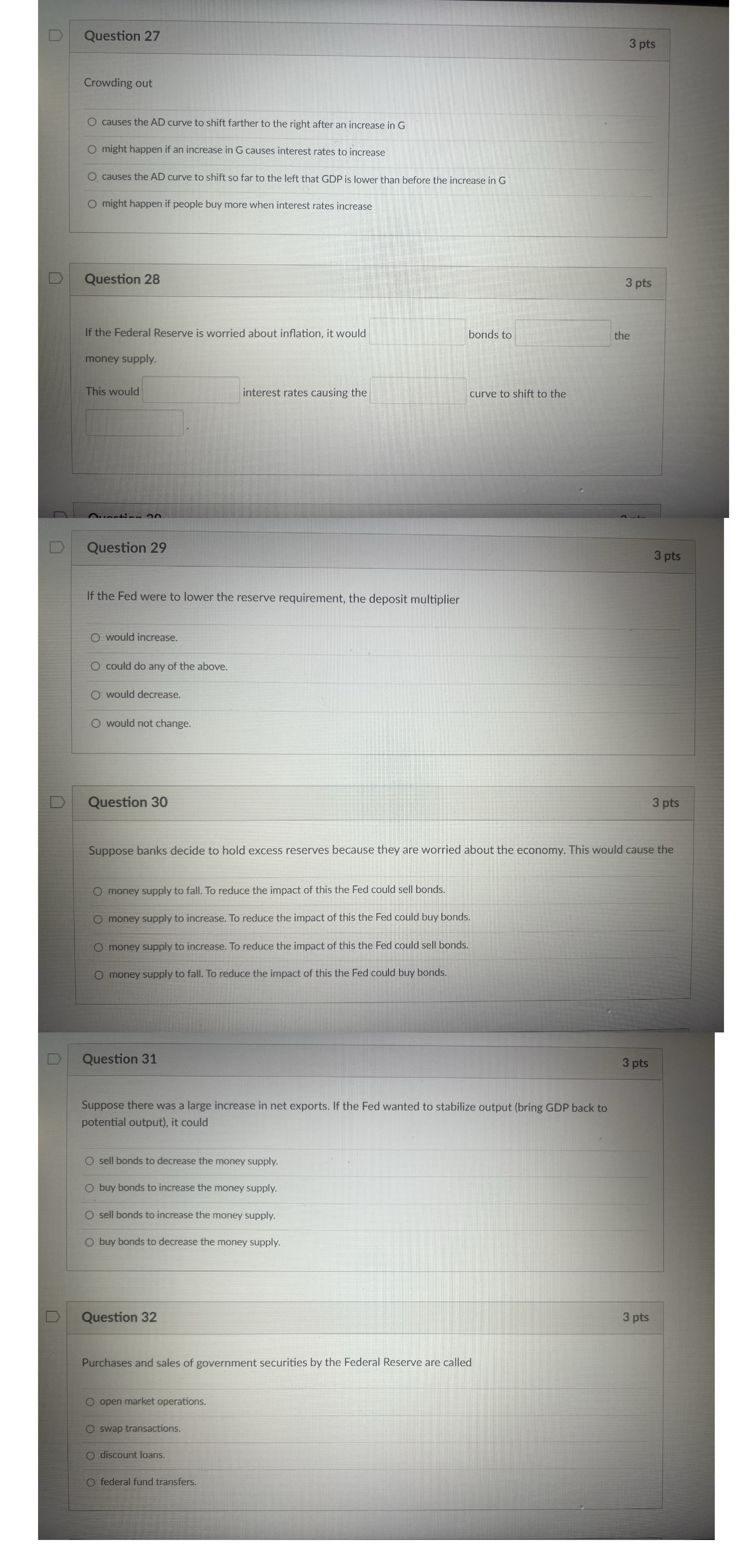 D Question 27 3 pts Crowding out O causes the AD