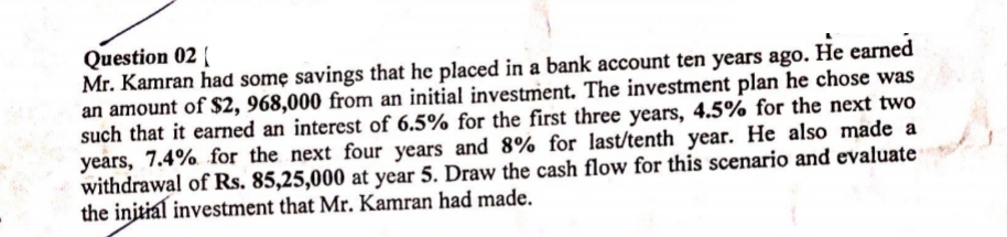 solve Question 2 step by step withdrawal is 85 lac 25 thousand