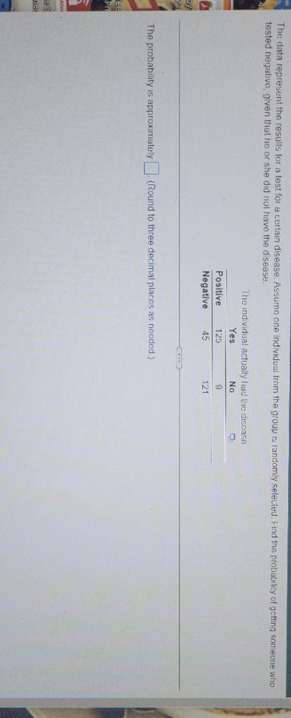 please help The data represent the results for a test for a
