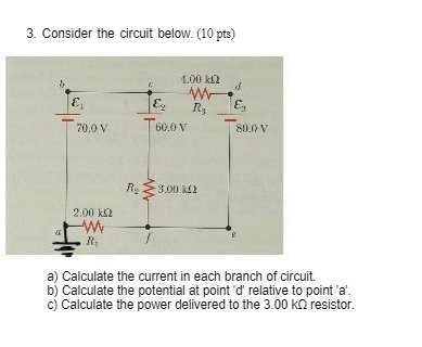 3. Consider the circuit below. (10 pts) 70.0 Y 60.0 V