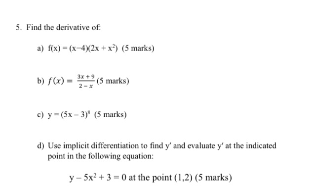 Help me solve please 5. Find the derivative ef: a} x} -