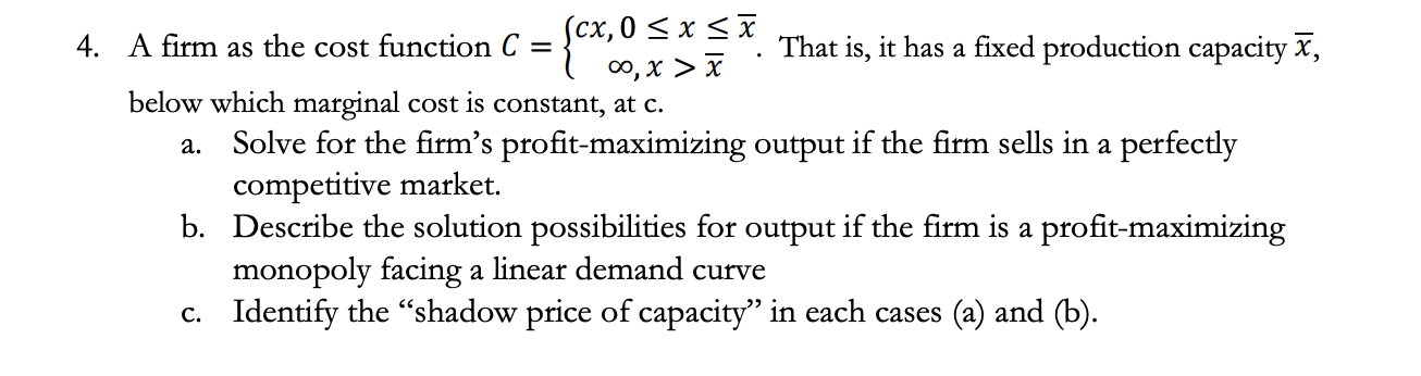  . x below which marginal cost is constant, at c. a.