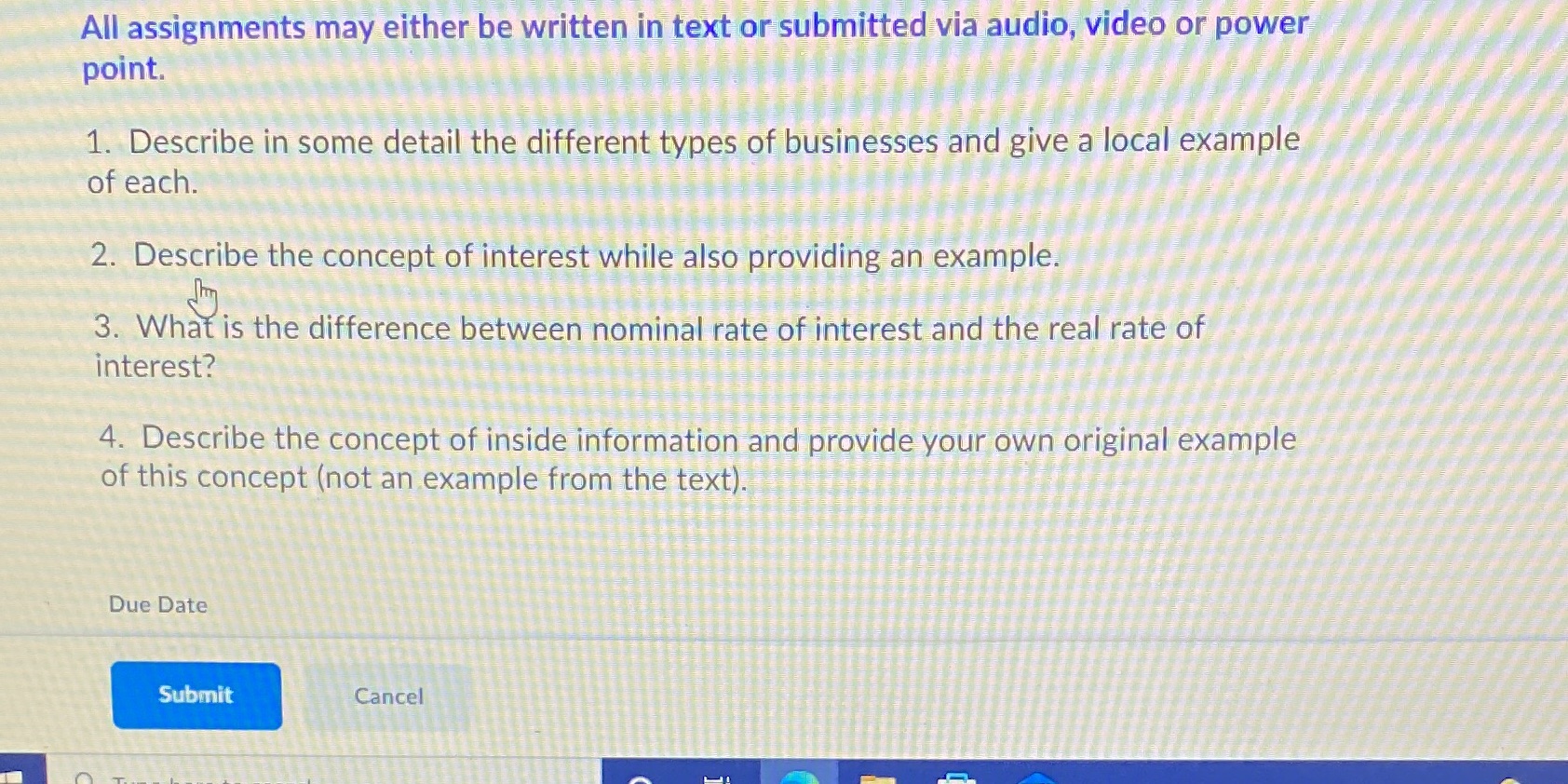 All assignments may either be written in text or submitted via
