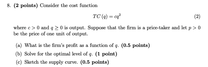  8. (2 points) Consider the cost function TO (q) = cq2