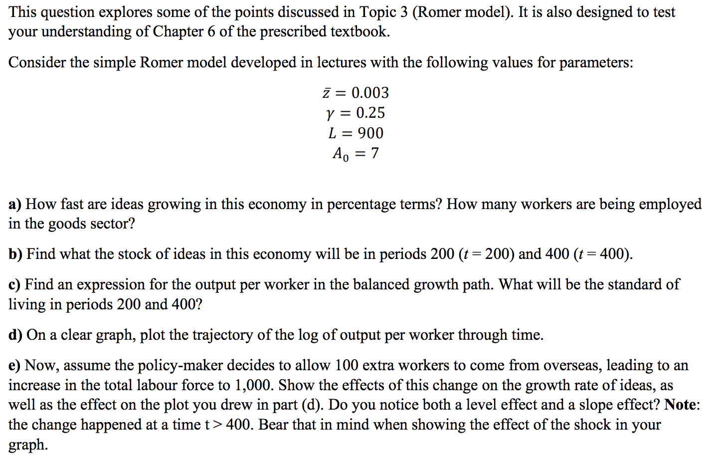 Please assist with c) d) e) This question explores some of the