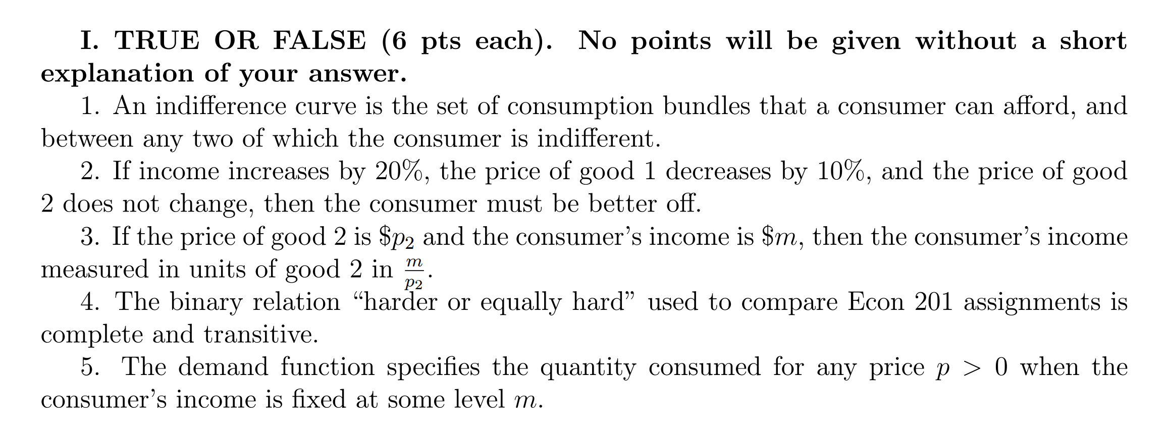  I. TRUE OR FALSE (6 pts each). No points will be