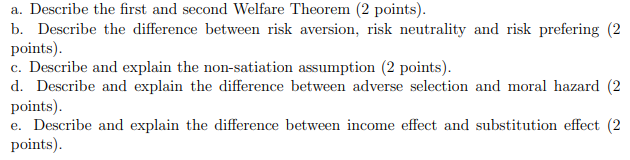  a. Describe the rst and second Welfare Theorem [2 points}. b.