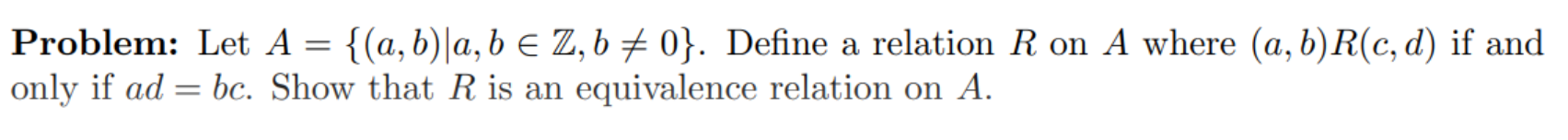  Problem: Let A = {(a, b)|a, b E Z, b #