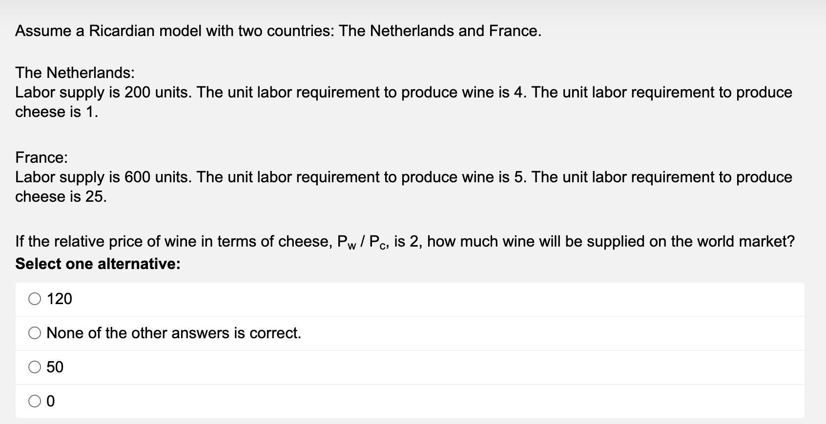 which one is correct? Assume a Ricardian model with two countries: The