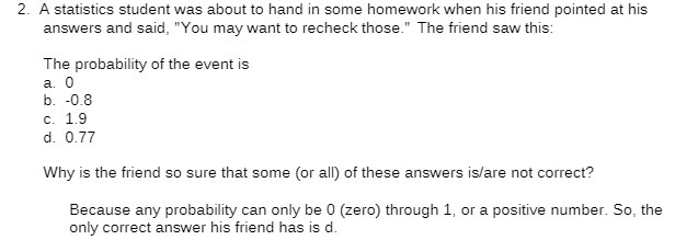  2. A statistics. student was about to hand in some homework