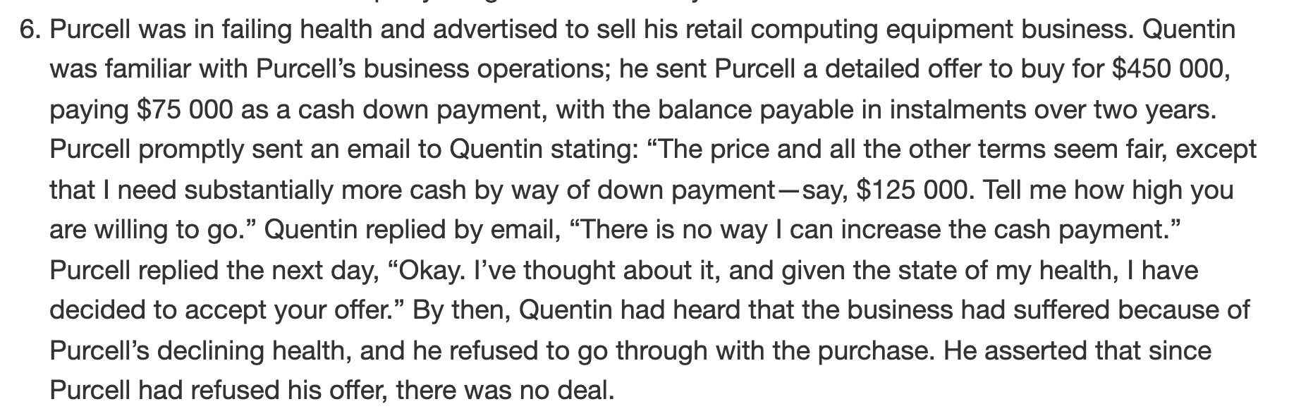 Please read the problem and explain it. 6. Purcell was in failing