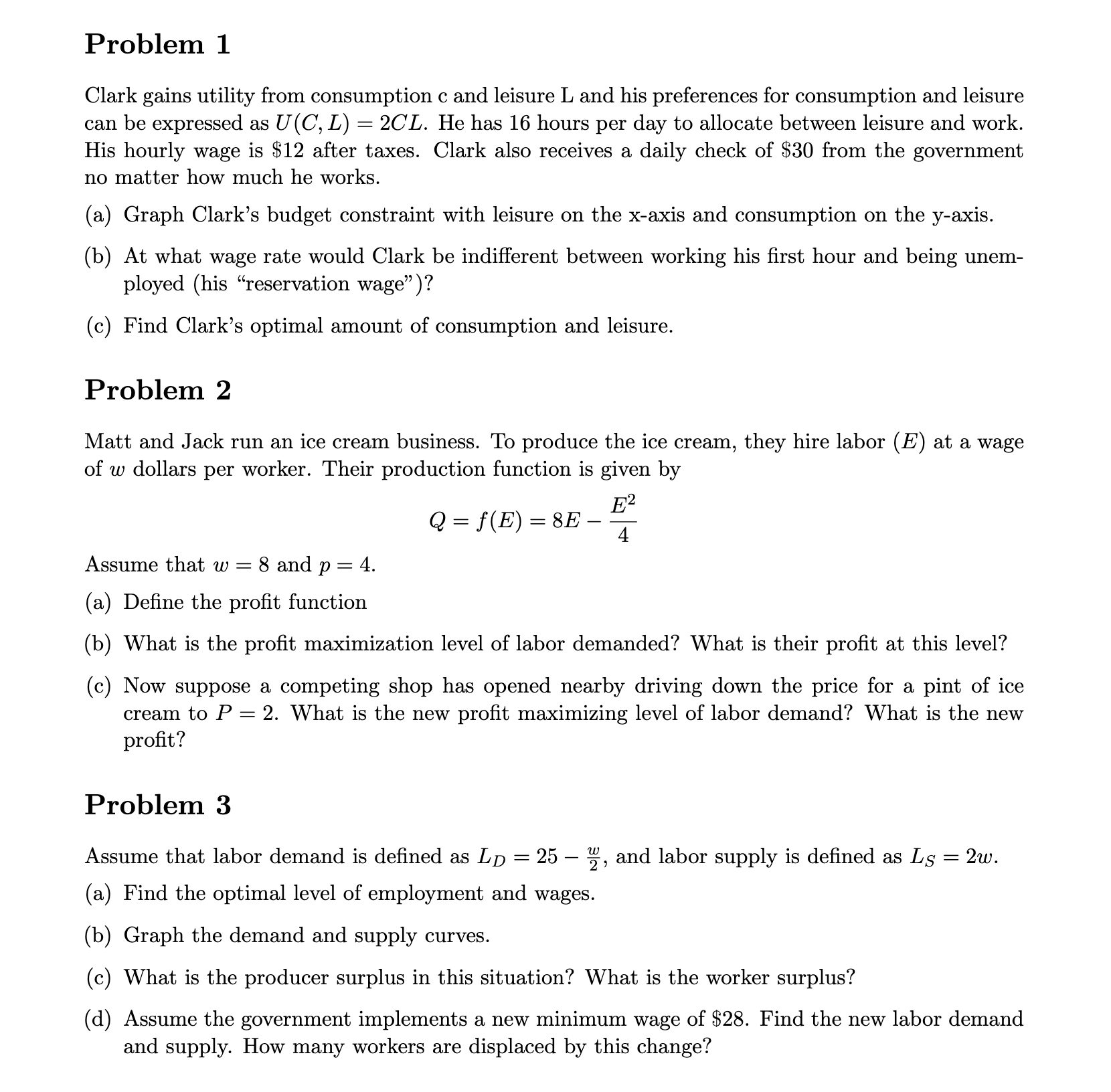  Problem 1 Clark gains utility from consumption c and leisure L