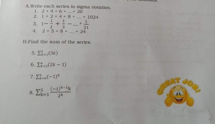  A. Write each series in sigma notation. 1. 2+ 4 +