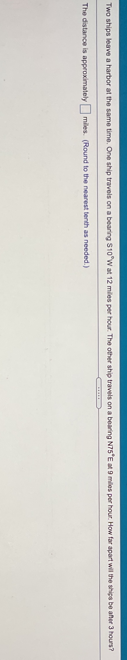 Two ships leave a harbor at the same time. One ship