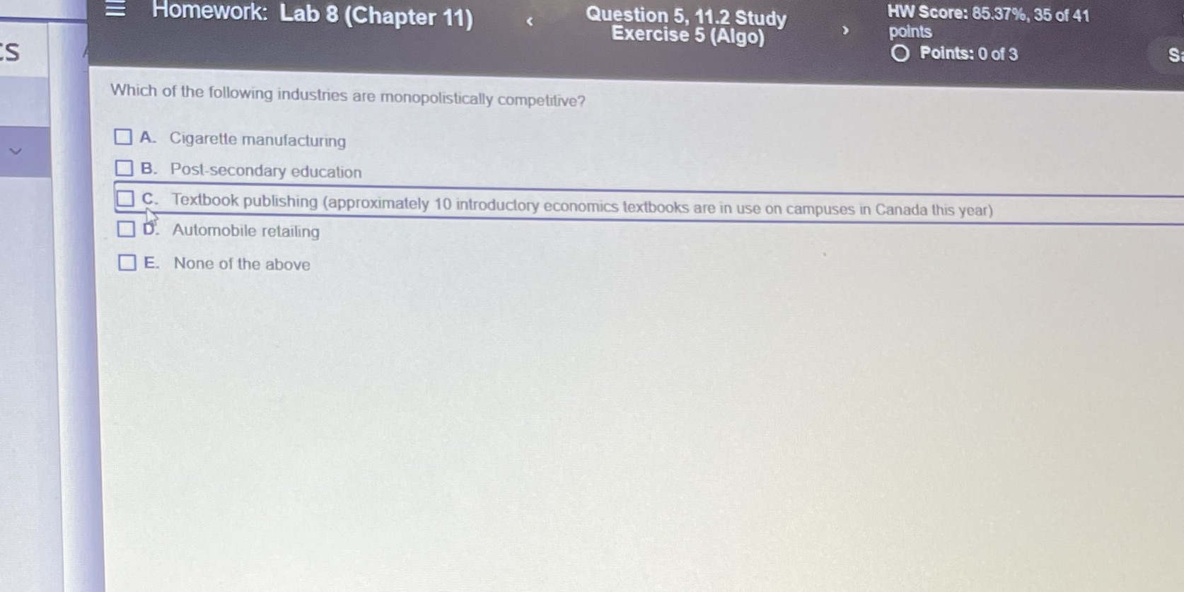 Homework: Lab 8 (Chapter 11) Which of the rollownq industnes are monopolistically