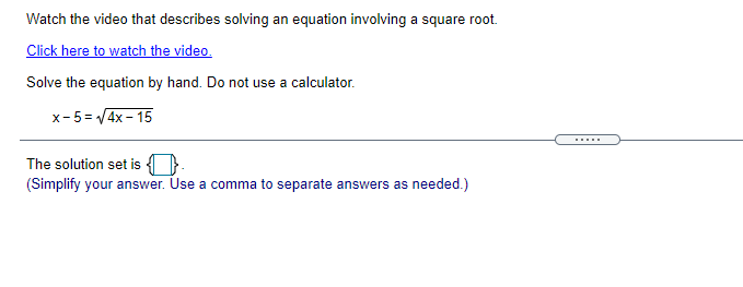 please solve Watch the video that describes solving an equation involving a