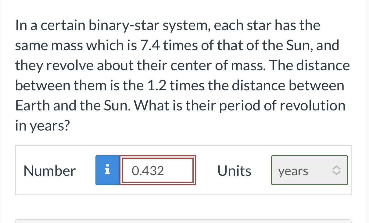  In a certain binarystar system, each star has the same mass