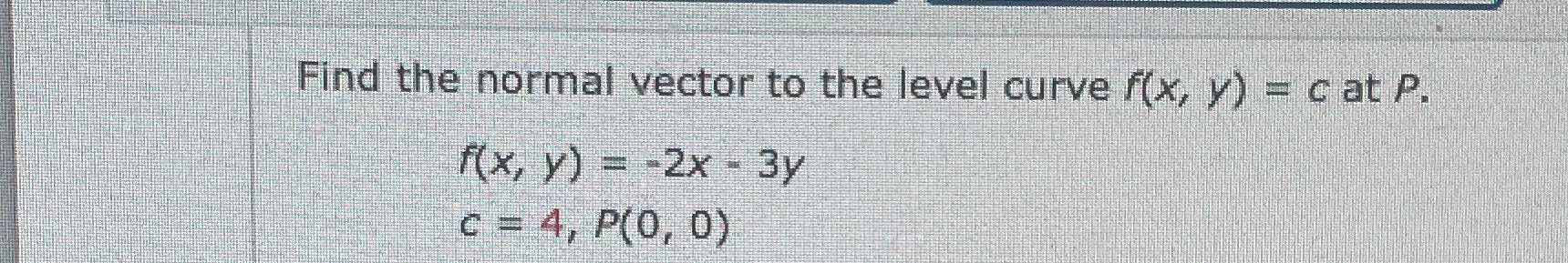 Find the normal vector to the level curve f(x, y) =