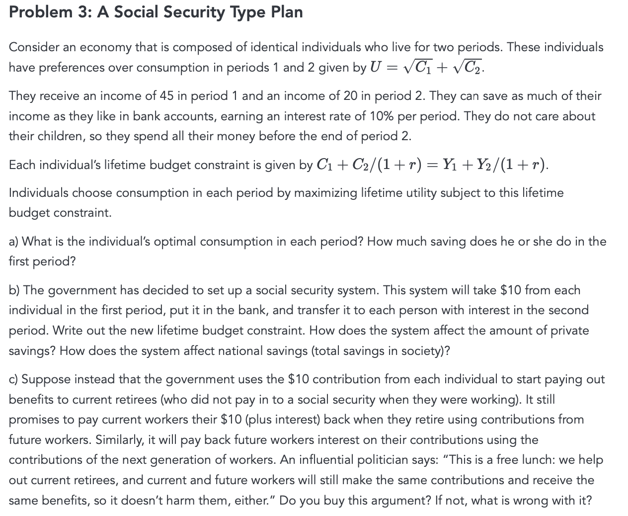 Please help! Problem 3: A Social Security Type Plan Consider an economy