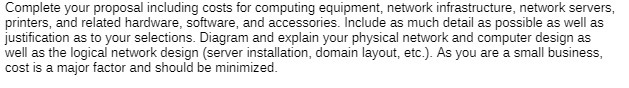 Complete your proposal including costs for computing equipment, network infrastructure, network