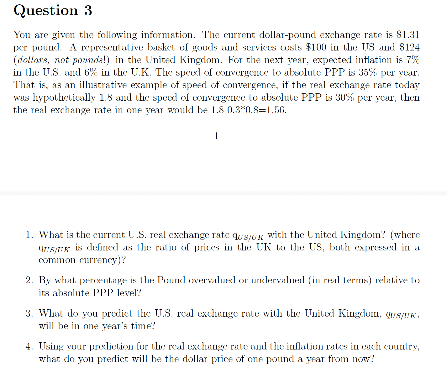 Question 3 You are given the following information. The current dollar-pound