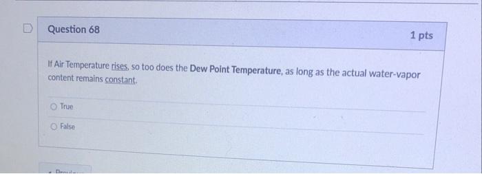 D Question 68 1 pts If Air Temperature rises, so too