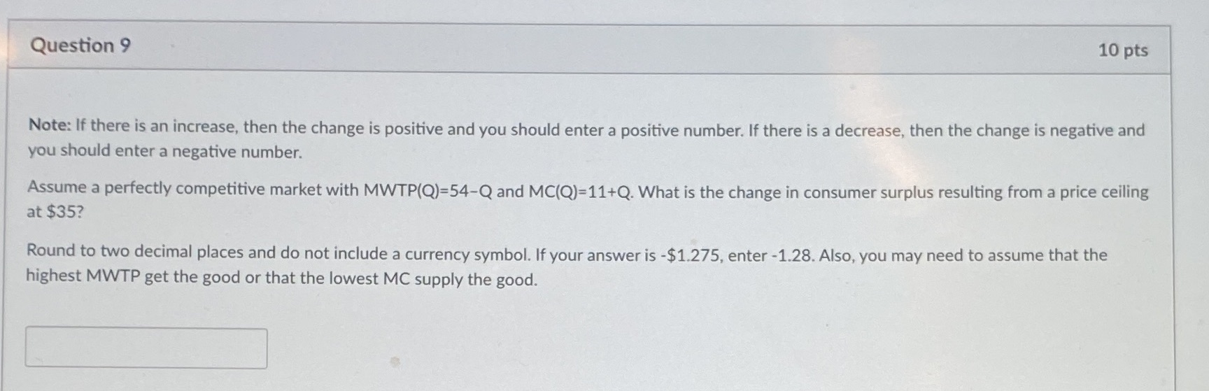  Question 9 10 pts Note: If there is an increase, then