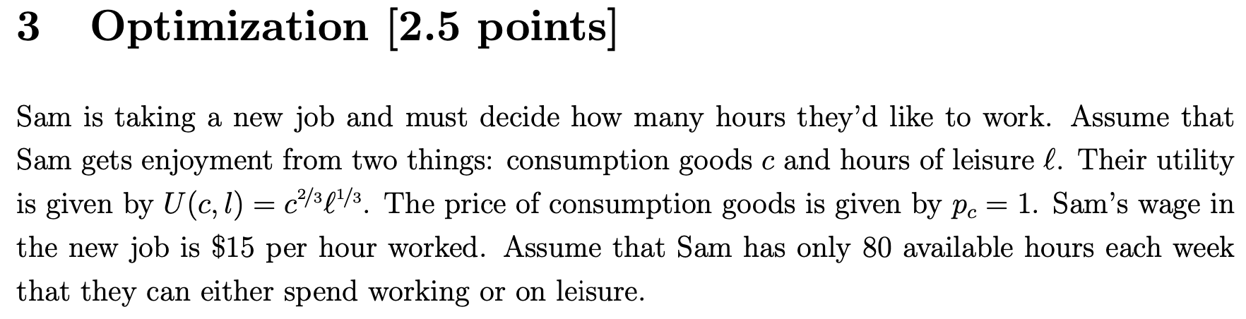  3 Optimization [2.5 points] Sam is taking a new job and