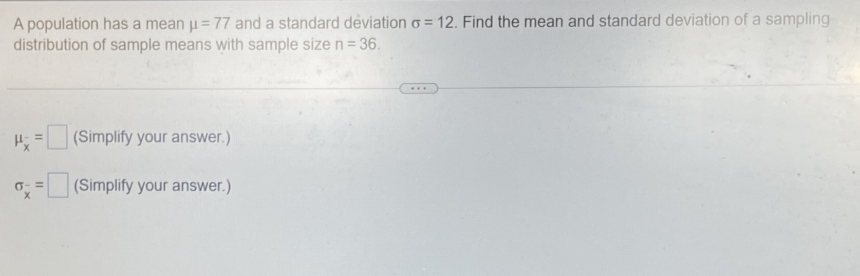 A population has a mean u = 77 and a standard