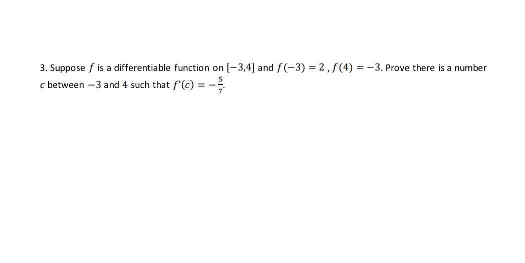  3. Suppose f is a differentiable function on [-3,4] and f