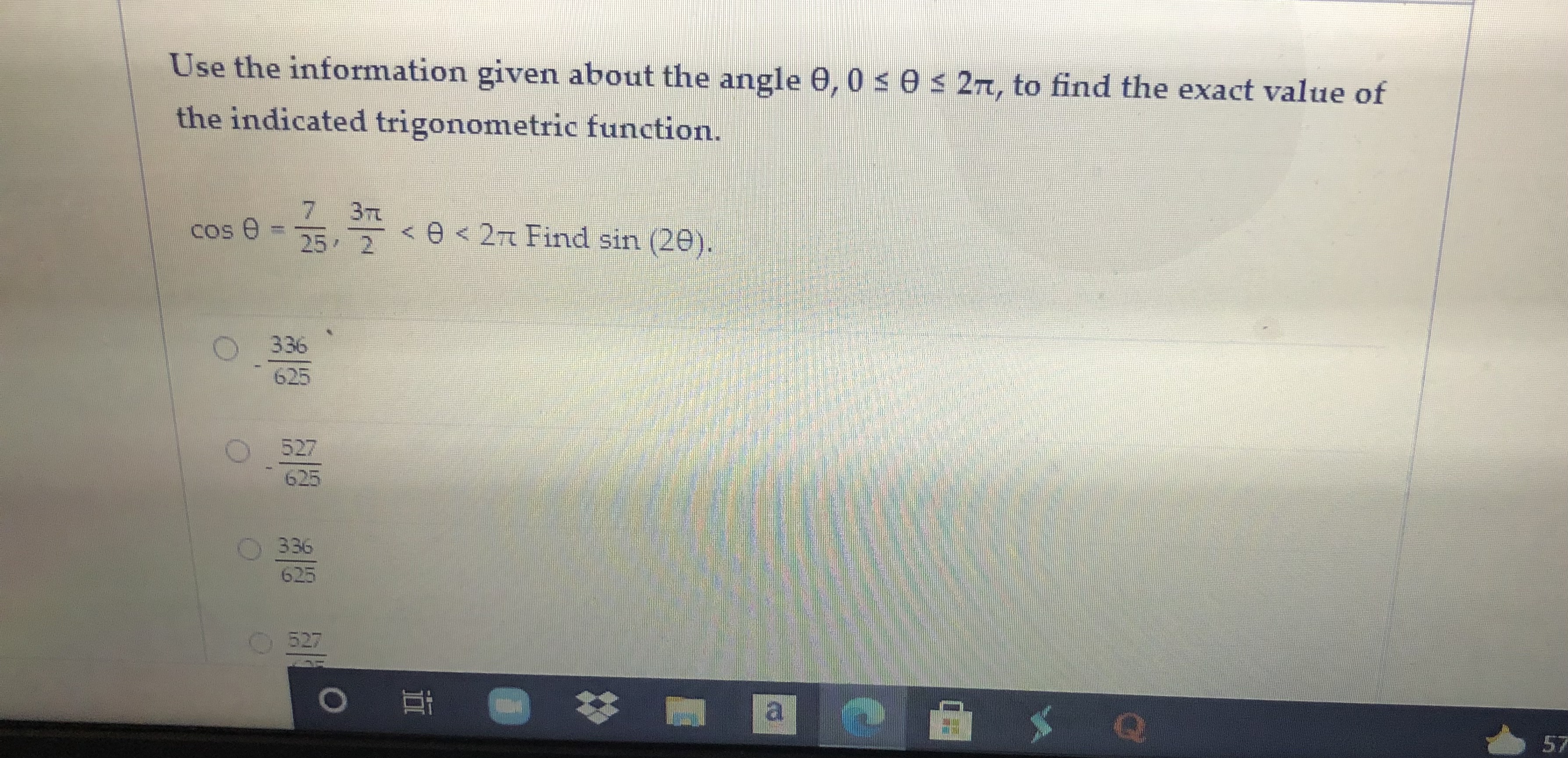 Use the information given about the angle 0, 0 s 0