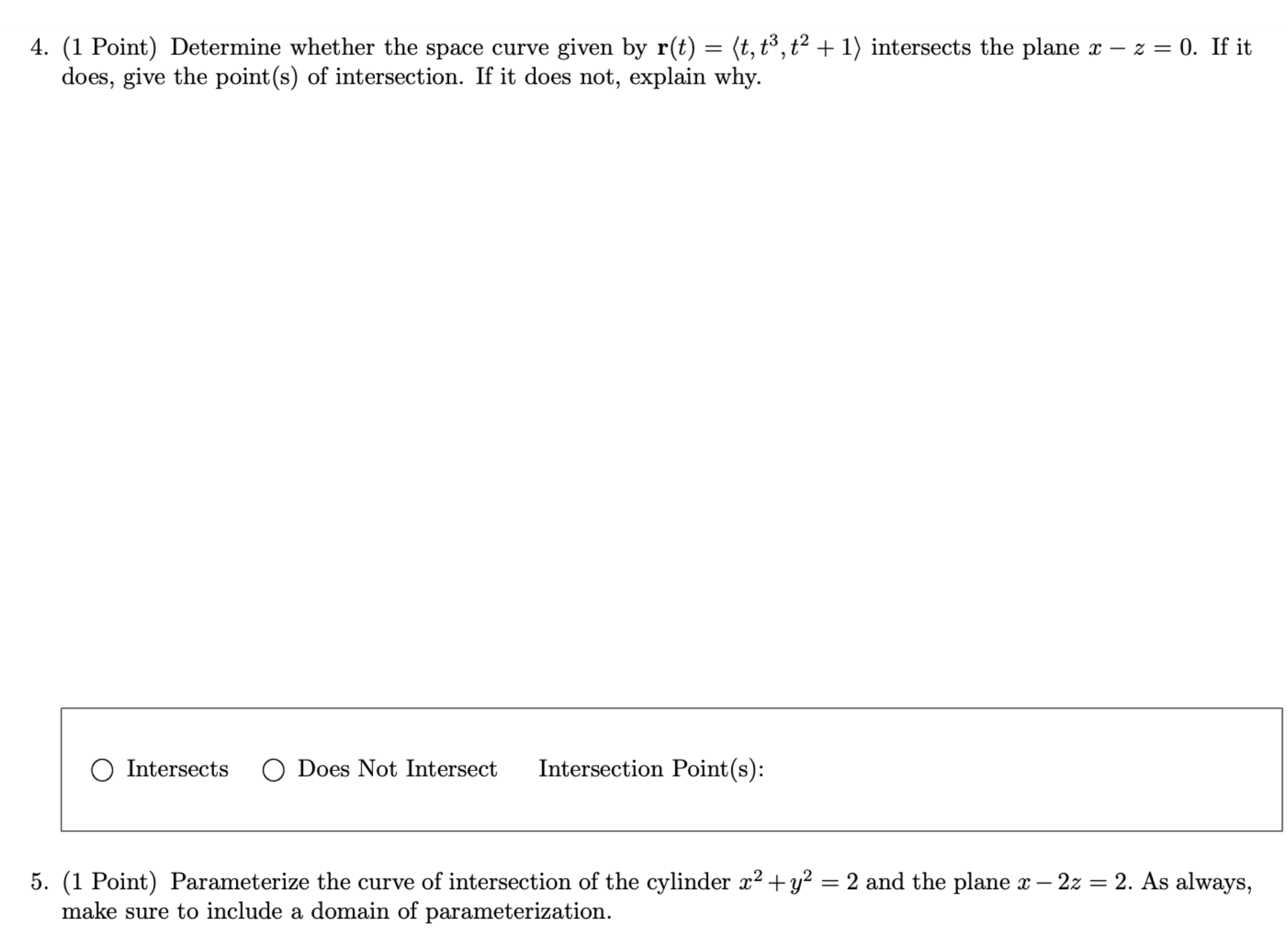 4. (1 Point) Determine whether the space curve given by r(t)