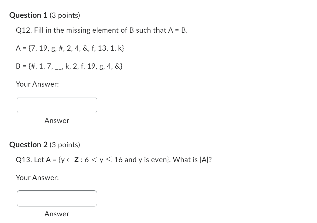  Question 1 (3 points) Q12. Fill in the missing element of
