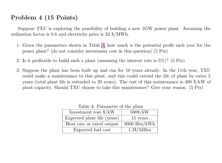 Problem 4 (15 Points) Suppose TXU is exploring the possibility of