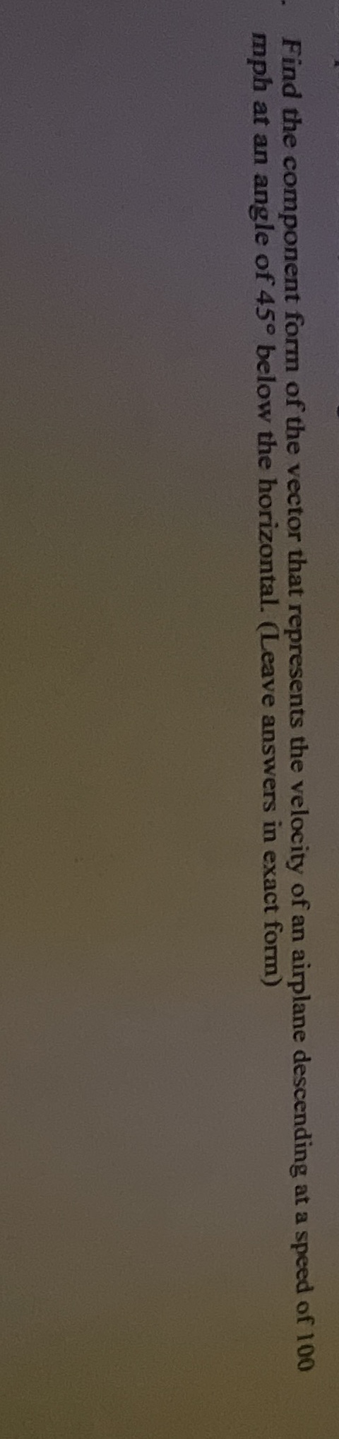 I don't know how to do this Find the component form of