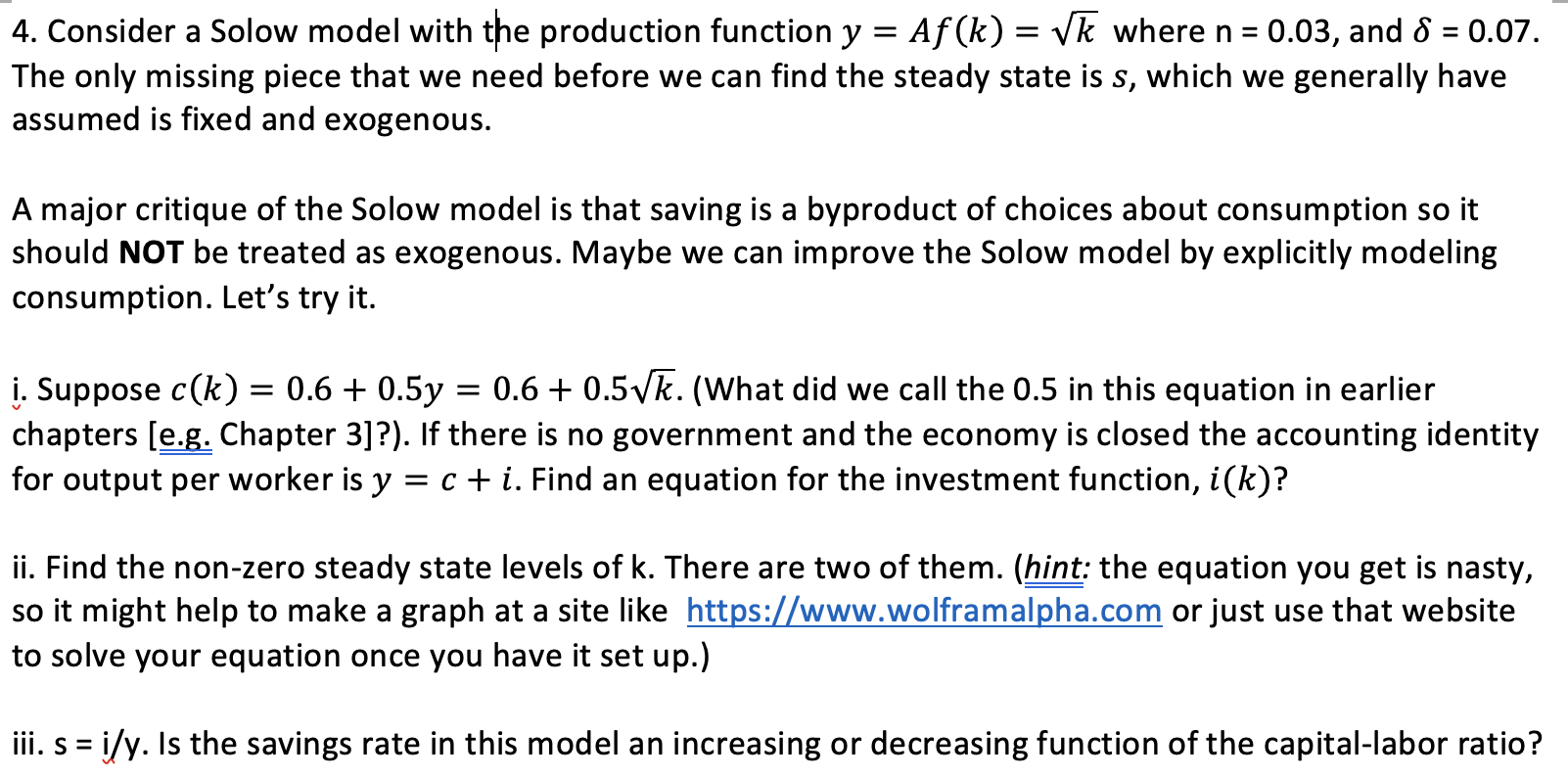 4. Consider a Solow model with the production function y =