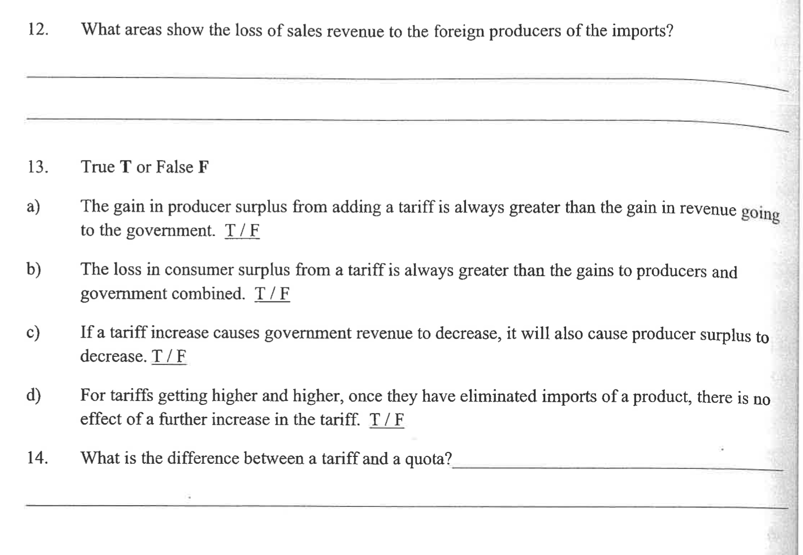 12, show the domestic effect (in its market) of applying a tariff