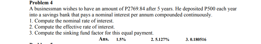 Provide the solution for the given problem Problem 4 A businessman wishes