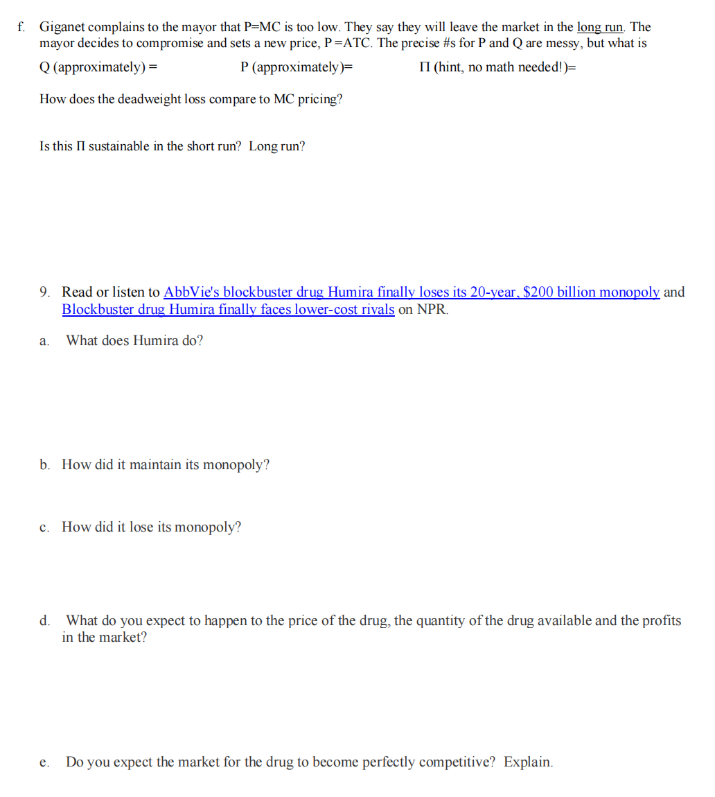 10 C. d. B. Giganet is a single-price monopolist in Hell, MI.