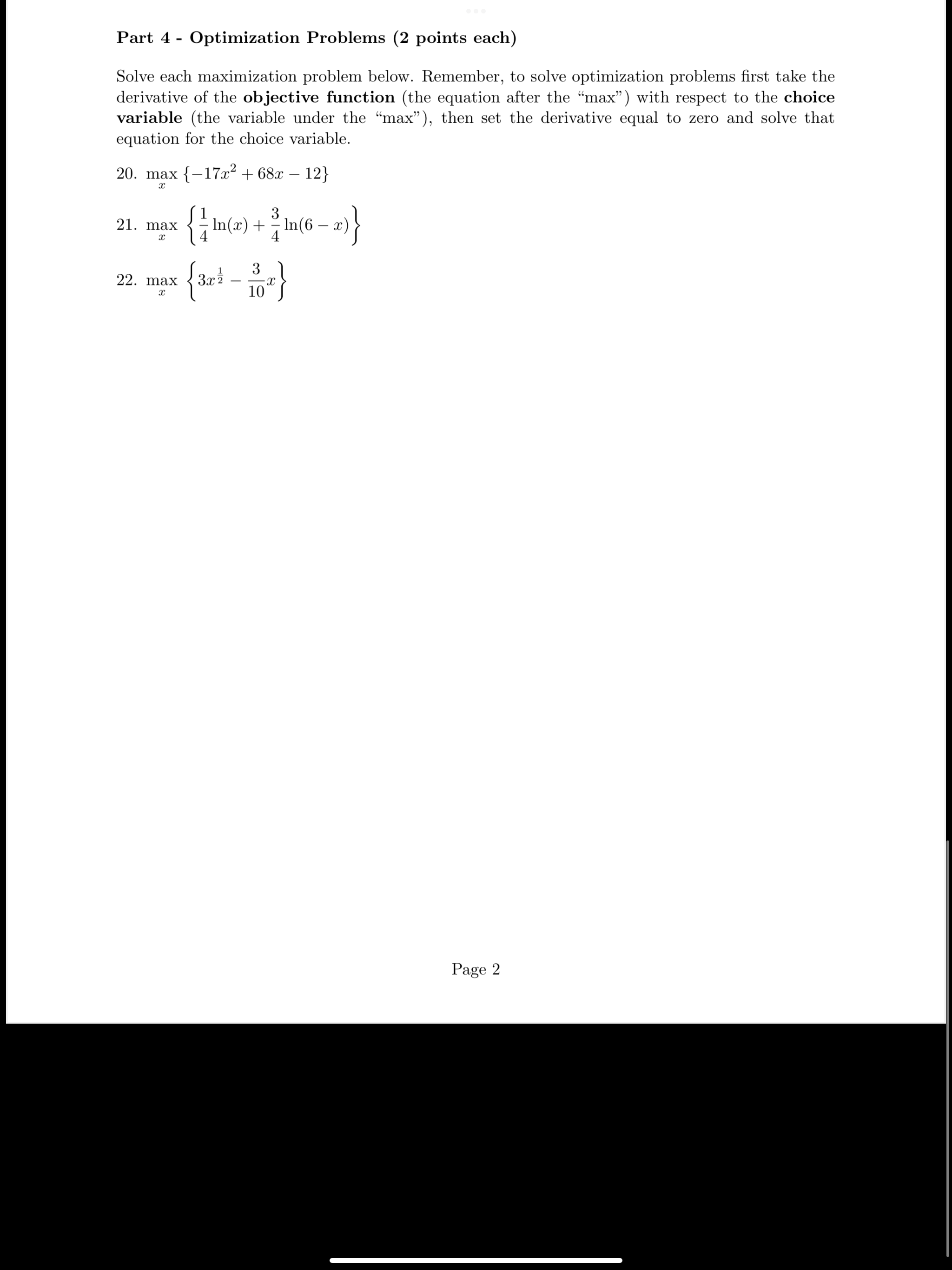 Part 4 - Optimization Problems (2 points each) Solve each maximization
