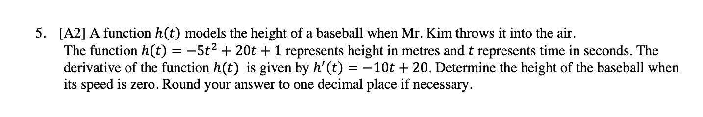  5. [A2] A function h(t) models the height of a baseball