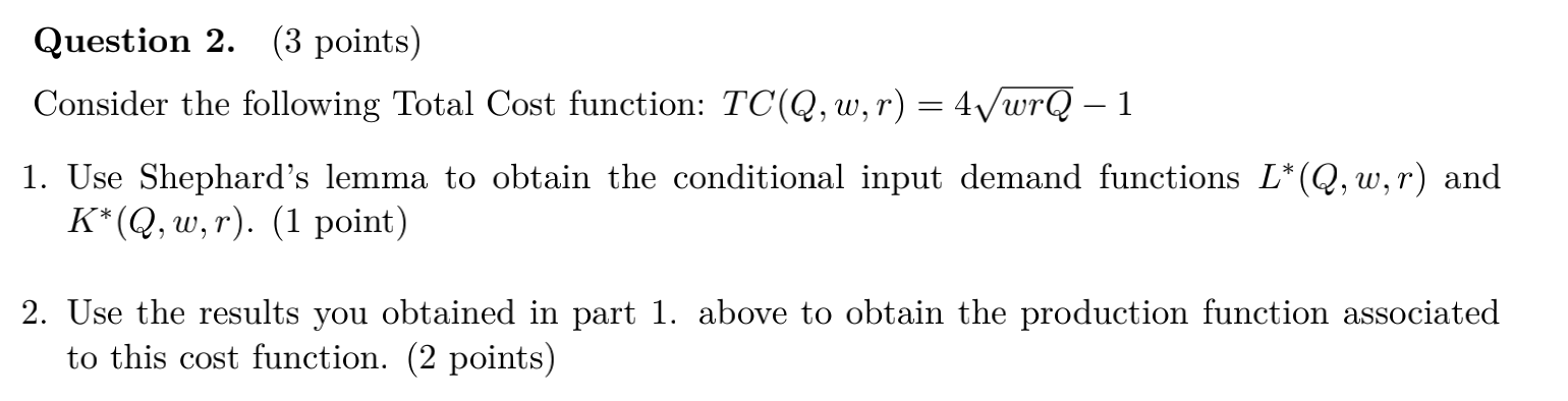 Question 2. (3 points) Consider the following Total Cost function: TC(Q,