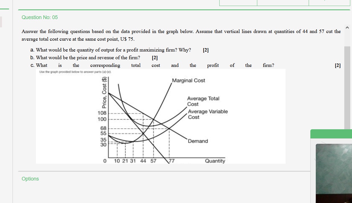  Question No: 05 Answer the following questions based on the data