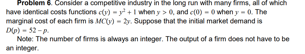 Problem 6. Consider a competitiVe industry in the long run with