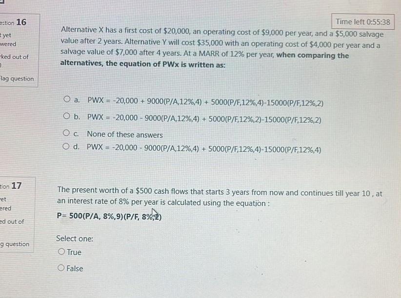 7 Time left 0:55:38 estion 16 Alternative X has a first cost