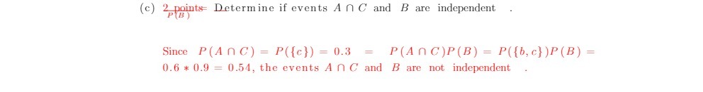 (c) 2 points Determine if events An C and B are