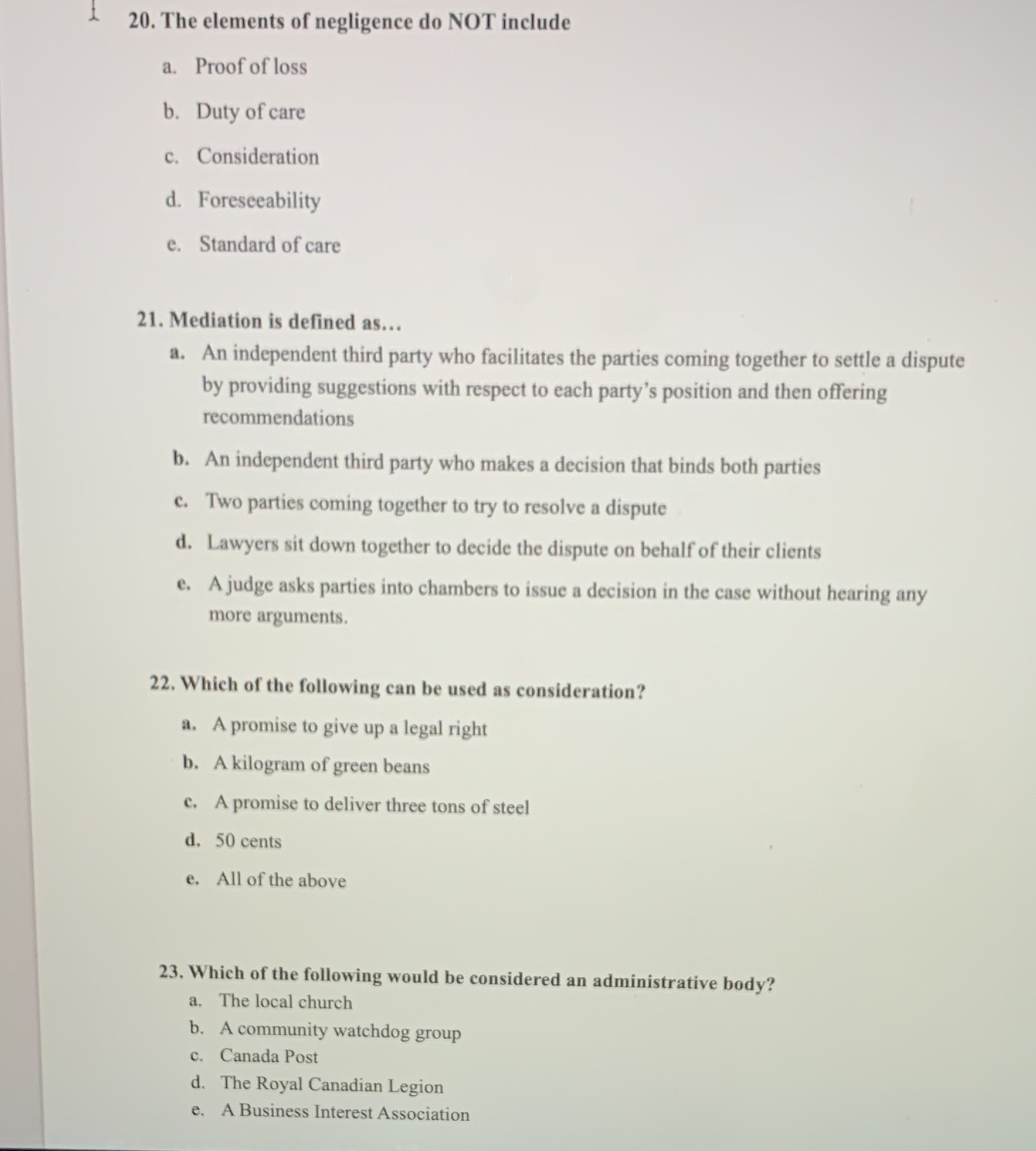  1 20. The elements of negligence do NOT include a. Proof