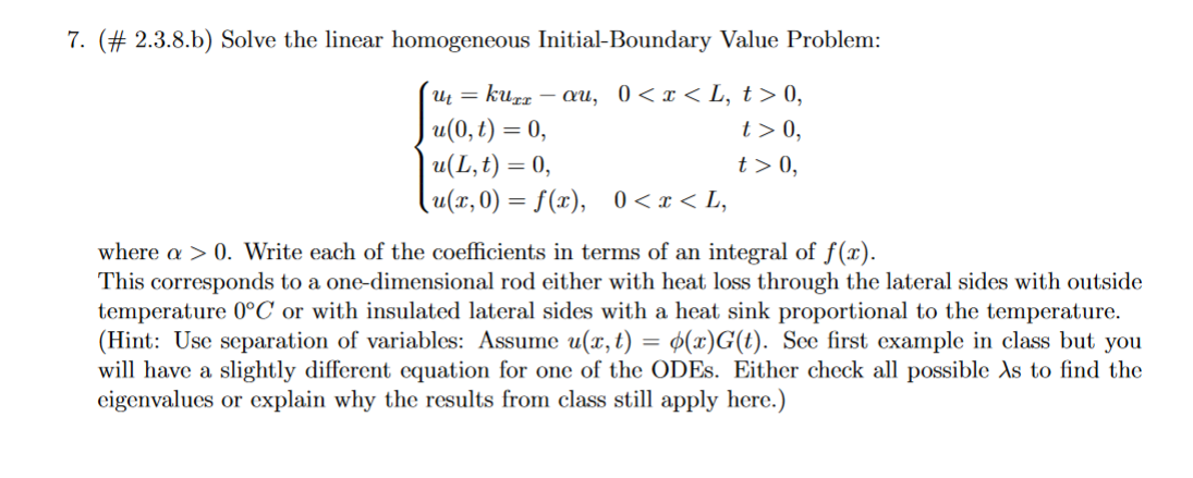 Following Problem - 7. [# 2.3.8.h) Solve the linear homogeneous InitialBoundary Value