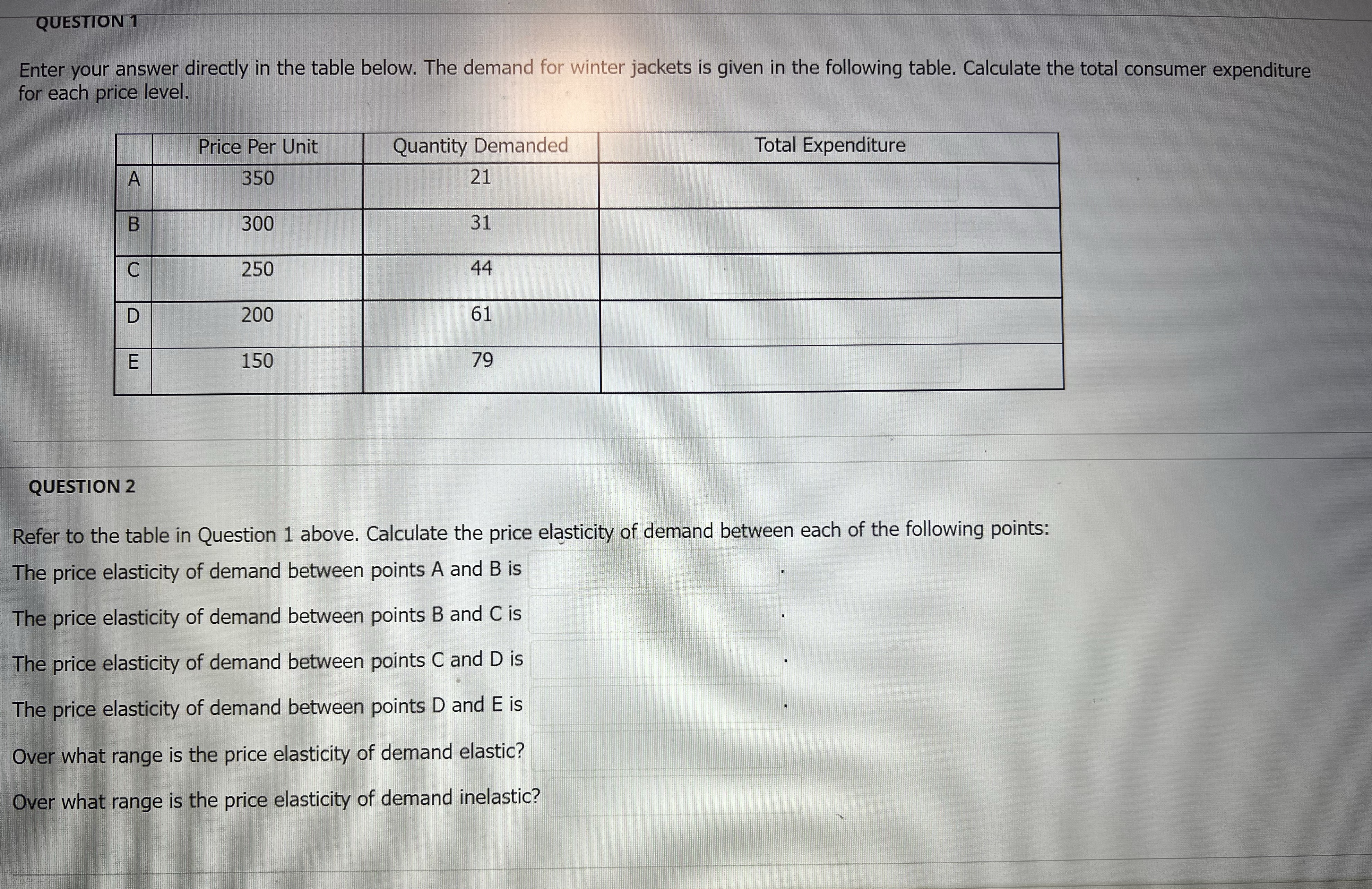  QUESTION 1 Enter your answer directly in the table below. The