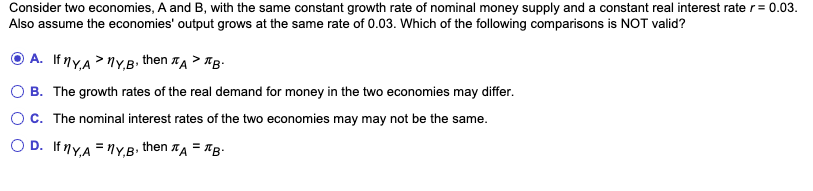 Consider two economies, A and B, with the same constant growth